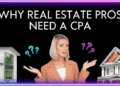 What is a CPA and Why a Real Estate Agent Should Hire One?